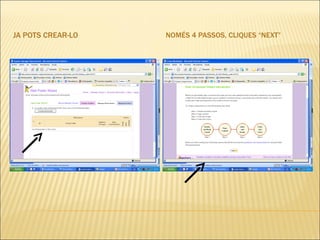 JA POTS CREAR-LO NOMÉS 4 PASSOS, CLIQUES “NEXT” 