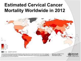Estimated Cervical Cancer
Mortality Worldwide in 2012
 