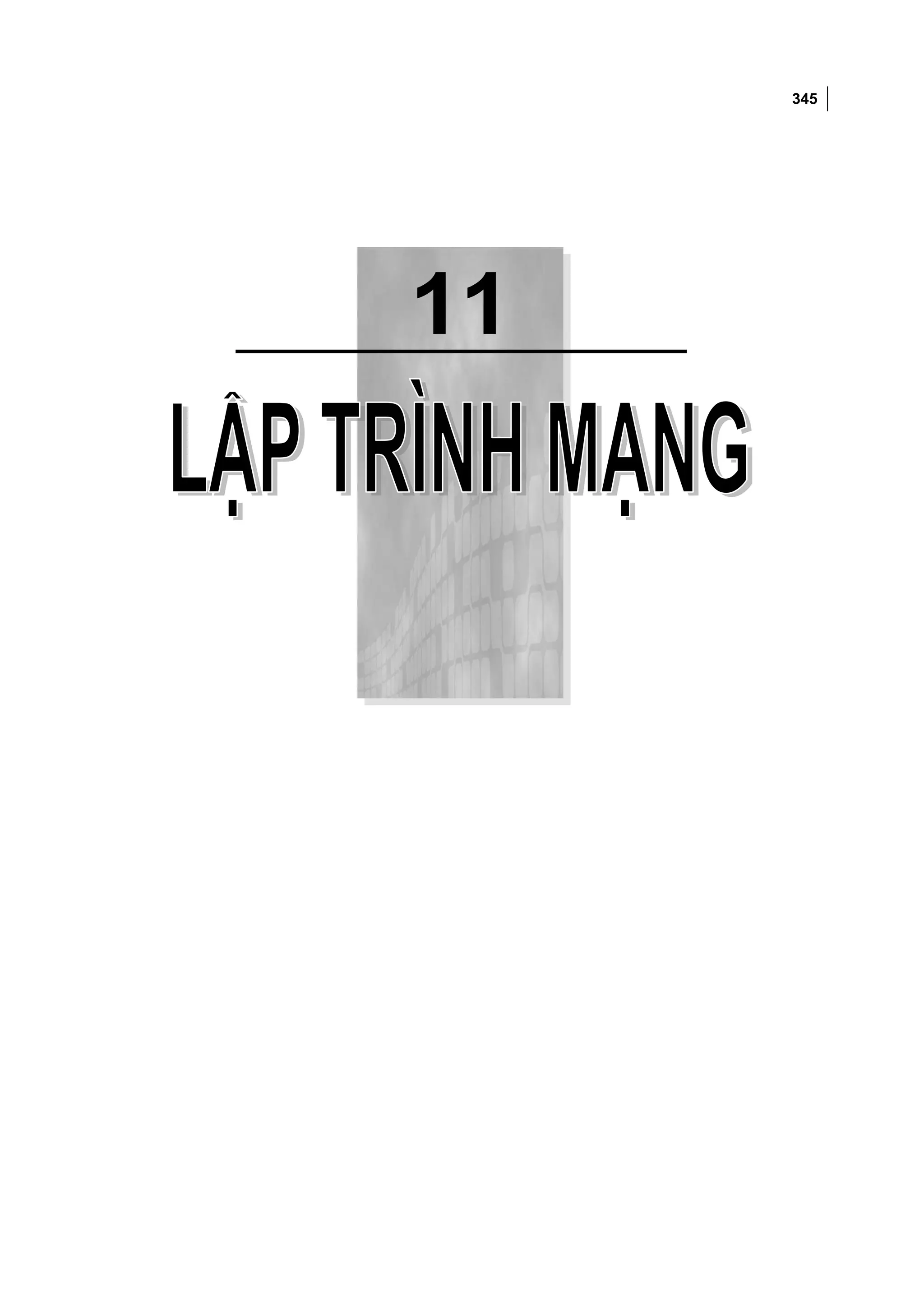 345



Chương 11: LẬP TRÌNH MẠNG




         11
 