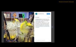 Estudo de mercado | Caraçuipe
Ações Digitais - Poste seu Drink
Com a hashtag do
comercial a gente pode
incentivar as pessoas a
postarem os drinks que
elas fazem em casa pra
curtir com os amigos.
De repente a gente até
sorteia uns kits.
 