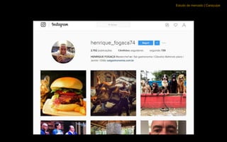 Estudo de mercado | Caraçuipe
Influenciadores Digitais
 