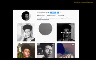 Estudo de mercado | Caraçuipe
Influenciadores Digitais
 