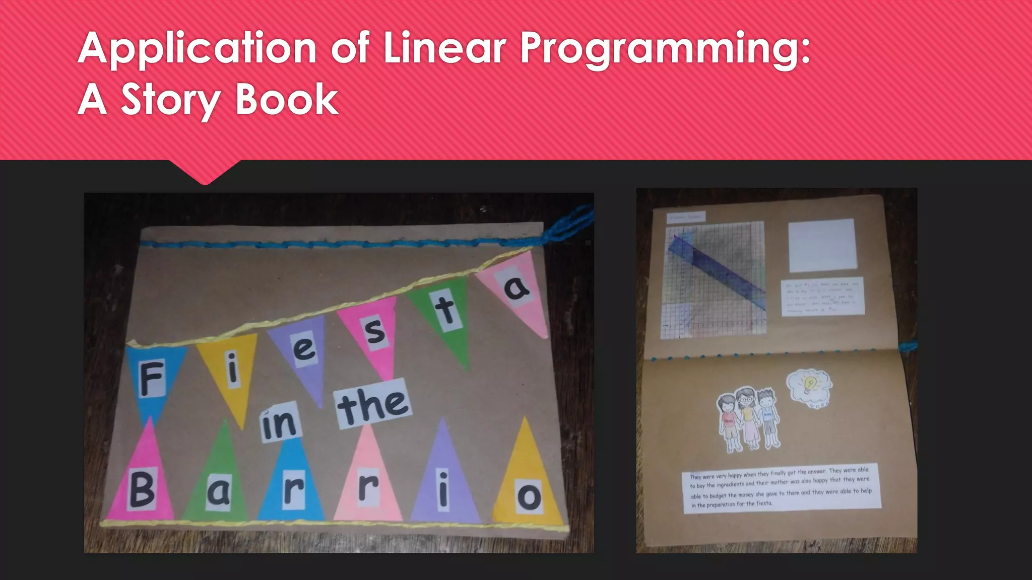 Application of Linear Programming:
A Story Book
 