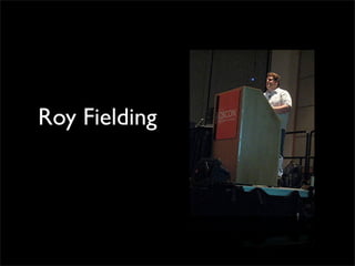 Roy Fielding
 