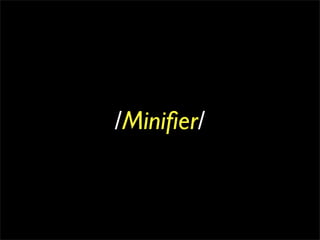 /Miniﬁer/
 