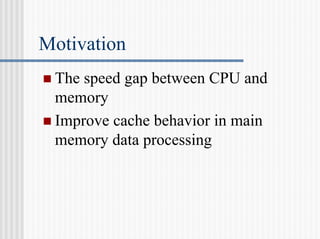 Cache conscious index mechanism for main-memory databases | PPT