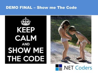 DEMO FINAL – Show me The Code
 