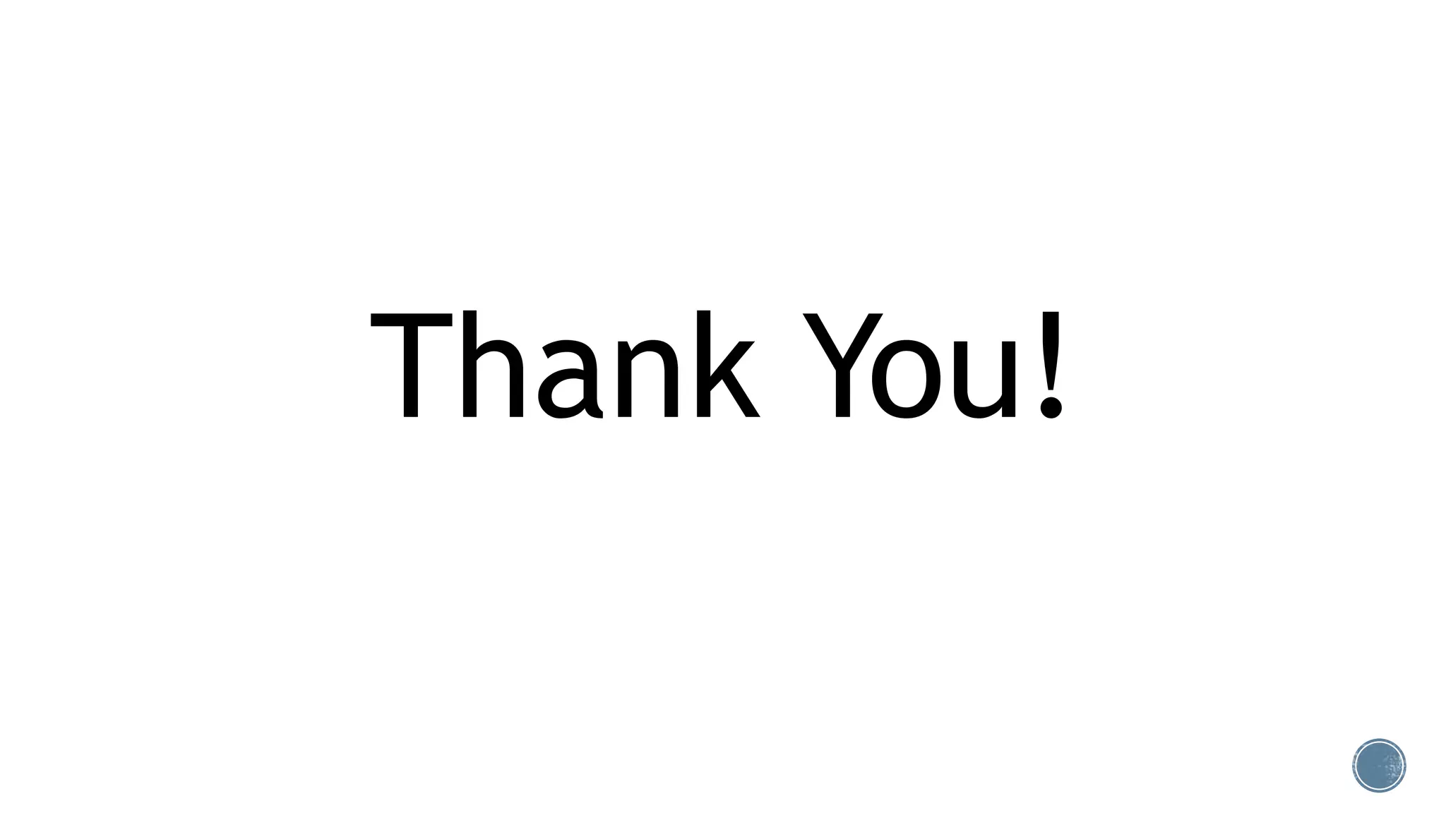 Thank You!
 