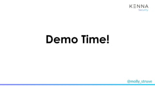 @molly_struve
Demo Time!
 