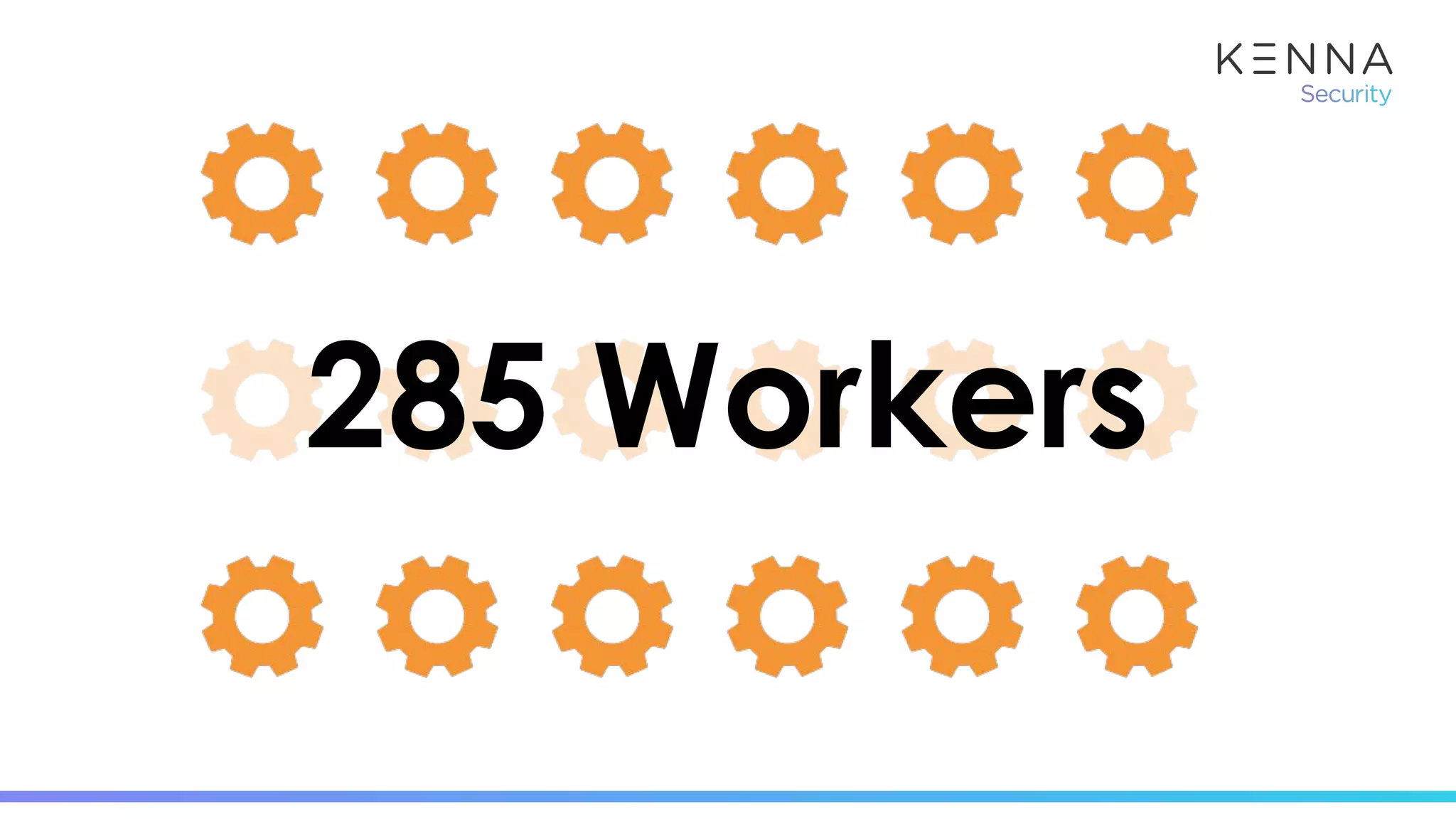 285 Workers
 