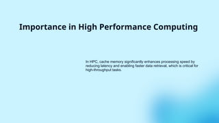 Cache Memory in High perfomance computing | PPTX