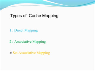 Cache presentation on Mapping and its types | PPT