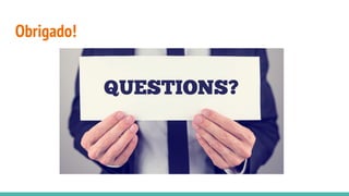 Obrigado!
 