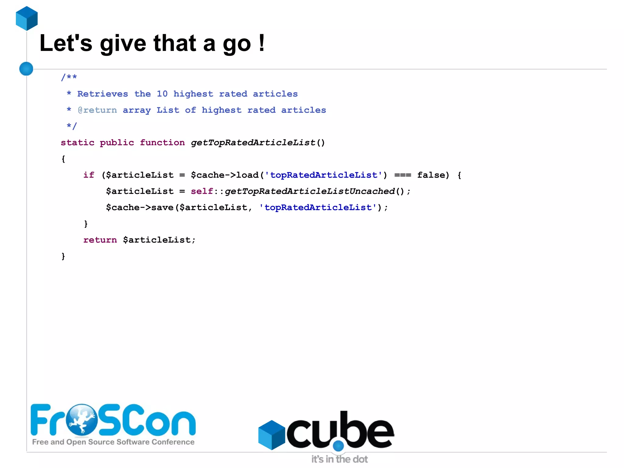 Caching techniques #2 : Store parts of a page Most common technique 