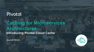 Caching for Microservices Architectures: Session I | PPT