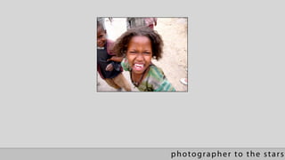 photographer to the stars
 