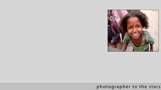 photographer to the stars
 