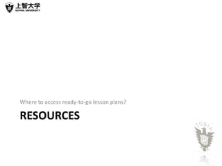 Where to access ready-to-go lesson plans?

RESOURCES
 