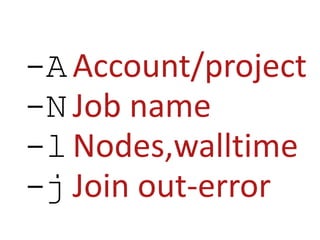 -AAccount/project-N	Job name-lNodes,walltime-jJoin out-error