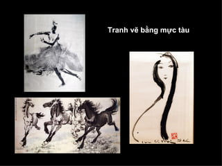 Tranh vẽ bằng mực tàu
 