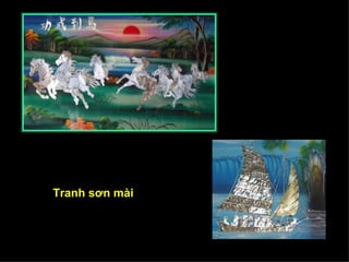 Tranh sơn mài
 