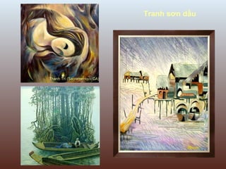 Tranh sơn dầu




Thanh Trí (Sacramento – CA)
 