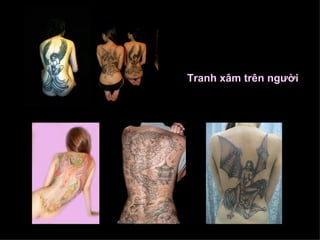 Tranh xâm trên người
 