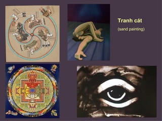 Tranh cát
(sand painting)
 