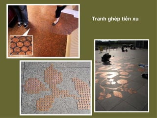 Tranh ghép tiền xu
 