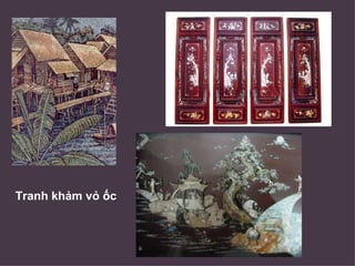 Tranh khảm vỏ ốc
 