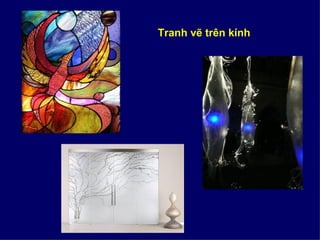 Tranh vẽ trên kính
 