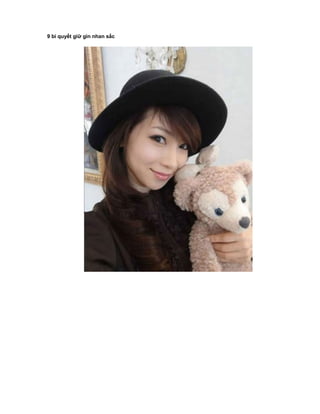 9 bí quyết giữ gìn nhan sắc
 