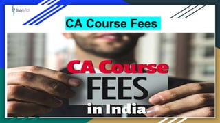 CA Course Fees
 