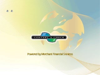 Powered by Merchant Financial Services 