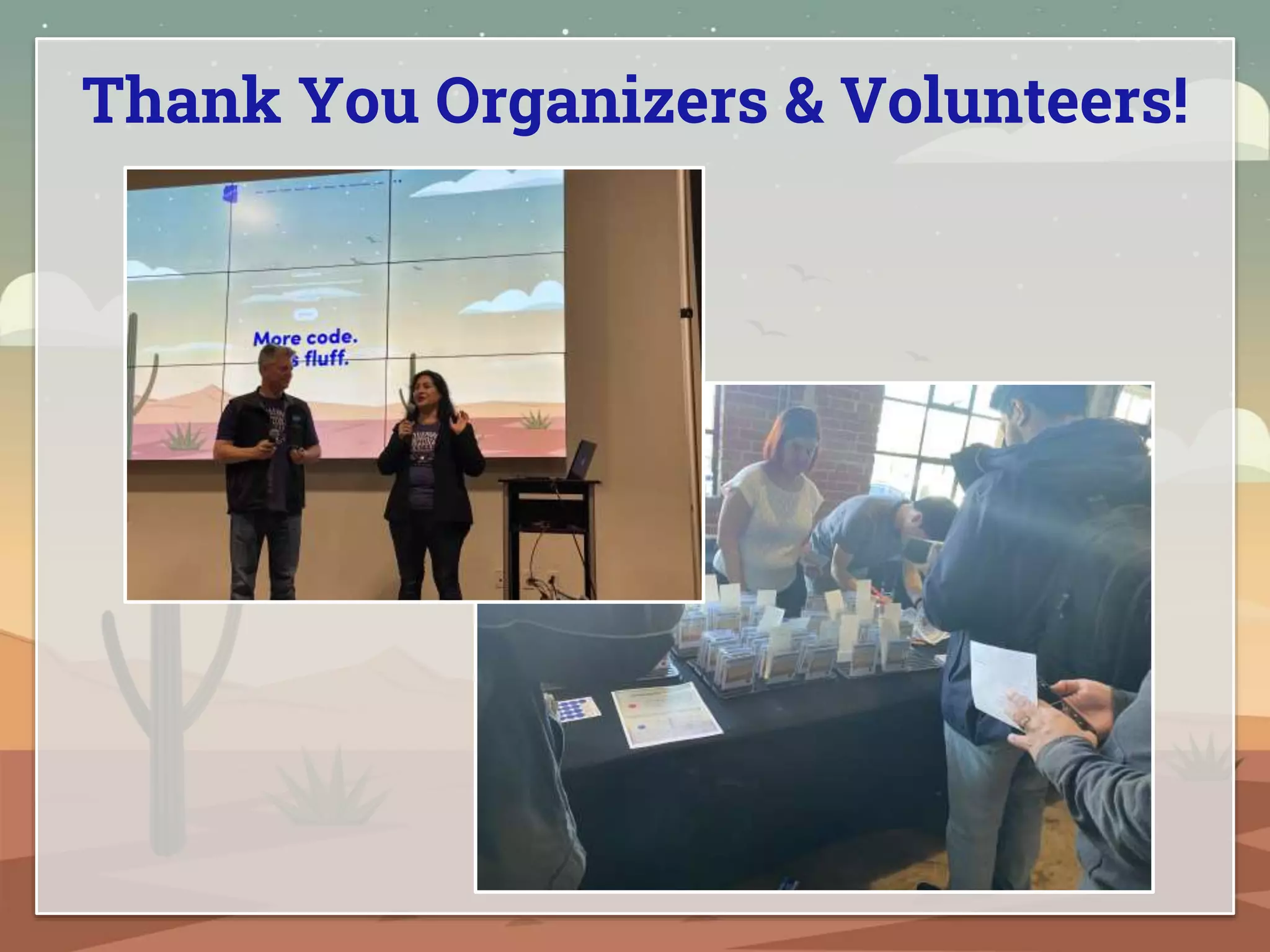 Thank You Organizers & Volunteers!
 