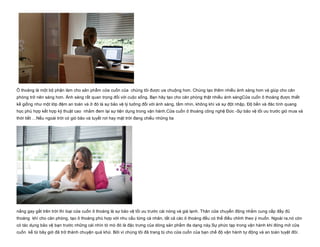 Ô thoáng là một bộ phận làm cho sản phẩm cửa cuốn của  chúng tôi được ưa chuộng hơn. Chúng tạo thêm nhiều ánh sáng hơn và giúp cho căn
phòng trở nên sáng hơn. Ánh sáng rất quan trọng đối với cuộc sống. Bạn hãy tạo cho căn phòng thật nhiều ánh sángCửa cuốn ô thoáng được thiết
kế giống như một lớp đệm an toàn và ở đó là sự bảo vệ lý tưởng đối với ánh sáng, tầm nhìn, không khí và sự đột nhập, Độ bền và đăc tính quang
học phù hợp kết hợp kỹ thuật cao  nhằm đem lại sự tiện dụng trong vận hành.Cửa cuốn ô thoáng công nghệ Đức ­Sự bảo vệ tối ưu trước gió mưa và
thời tiết …Nếu ngoài trời có gió bão và tuyết rơi hay mặt trời đang chiếu những tia
nắng gay gắt trên trời thì loại cửa cuốn ô thoáng là sự bảo vệ tối ưu trước cái nóng và giá lạnh. Thân cửa chuyển động nhằm cung cấp đầy đủ
thoáng  khí cho căn phòng, tạo ô thoáng phù hợp với nhu cầu từng cá nhân, tất cả các ô thoáng đều có thể điều chỉnh theo ý muốn. Ngoài ra,nó còn
có tác dụng bảo vệ bạn trước những cái nhìn tò mò đó là đặc trưng của dòng sản phẩm đa dạng này.Sự phức tạp trong vận hành khi đóng mở cửa
cuốn  kể từ bây giờ đã trở thành chuyện quá khứ. Bởi vì chúng tôi đã trang bị cho cửa cuốn của bạn chế độ vận hành tự động và an toàn tuyệt đôí.
 