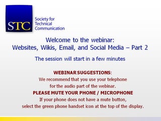 WEBINAR SUGGESTIONS:
We recommend that you use your telephone
for the audio part of the webinar.
PLEASE MUTE YOUR PHONE / MICROPHONE
If your phone does not have a mute button,
select the green phone handset icon at the top of the display.

 