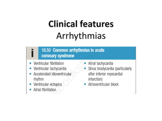 Clinical features
Arrhythmias
 