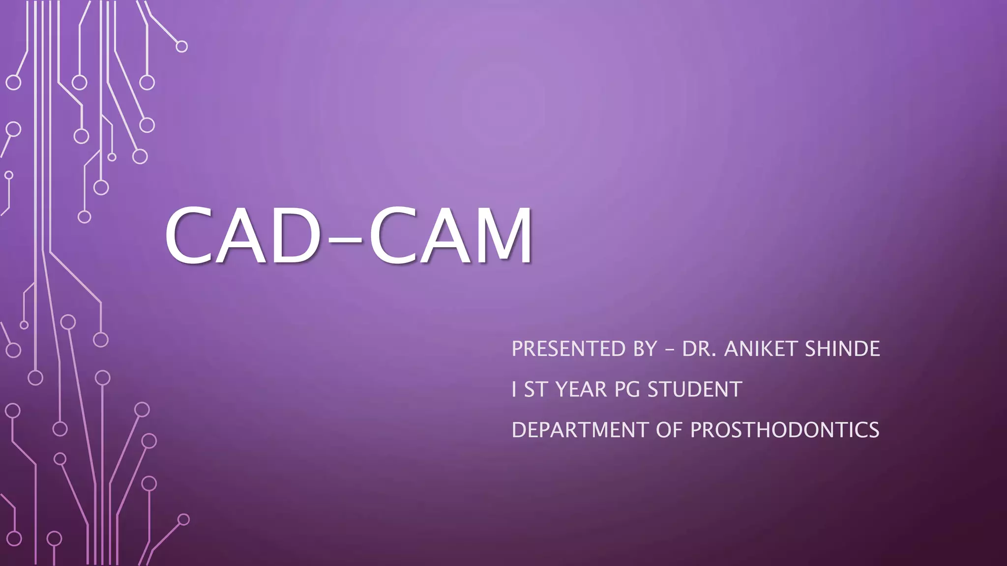 Cad cam in prosthodontics | PPTX