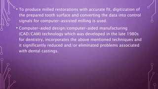 Cad cam in prosthodontics | PPTX