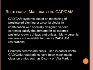 Cad cam and cad-cim in restorative dentistry | PPTX