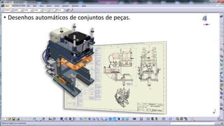• Desenhos automáticos de conjuntos de peças.

 