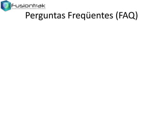 Perguntas Freqüentes (FAQ)

 