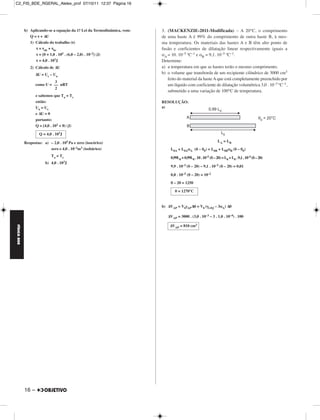 C2_FIS_BDE_RGERAL_Alelex_prof 07/10/11 12:37 Página 16




             b) Aplicando-se a equação da 1.a Lei da Termodinâmica, vem:   3. (MACKENZIE-2011-Modificada) – A 20°C, o comprimento
                Q = τ + ΔU                                                 de uma haste A é 99% do comprimento de outra haste B, à mes-
                1) Cálculo do trabalho (τ)                                 ma temperatura. Os materiais das hastes A e B têm alto ponto de
                   τ = τab + τbc                                           fusão e coeficientes de dilatação linear respectivamente iguais a
                   τ = [0 + 1,0 . 105 . (6,0 – 2,0) . 10–2] (J)            αA = 10. 10–5 ºC–1 e αB = 9,1. 10–5 ºC–1.
                   τ = 4,0 . 103J                                          Determine:
                2) Cálculo de ΔU                                           a) a temperatura em que as hastes terão o mesmo comprimento.
                    ΔU = Uc – Ua                                           b) o volume que transborda de um recipiente cilíndrico de 3000 cm3
                                                                              feito do material da haste A que está completamente preenchido por
                              3
                    como U = –– nRT                                           um líquido com coeficiente de dilatação volumétrica 3,0 . 10–3 °C–1,
                              2
                                                                              submetido a uma variação de 100°C de temperatura.
                    e sabemos que Ta = Tc
                    então:                                                 RESOLUÇÃO:
                    Ua = Uc                                                a)
                    e ΔU = 0
                    portanto:
                    Q = [4,0 . 103 + 0) (J)

                      Q = 4,0 . 103J

             Respostas: a) – 2,0 . 105 Pa e zero (isocórico)                                                      LA = LB
                           zero e 4,0 . 10–2m3 (isobárico)                      L0A + L0AαA (θ – θ0) = L0B + L0BαB (θ – θ0)
                             Ta = Tc                                            0,99L0 + 0,99L0 . 10 . 10–5 (θ – 20) = L0 + L0 . 9,1 . 10–5 (θ – 20)
                         b) 4,0 . 103J
                                                                                9,9 . 10–5 (θ – 20) – 9,1 . 10–5 (θ – 20) = 0,01

                                                                                0,8 . 10–5 (θ – 20) = 10–2
                                                                                θ – 20 = 1250

                                                                                   θ = 1270°C


                                                                           b) ΔVAP = V0γAPΔθ = V0 (γLIQ – 3αA) Δθ

                                                                              ΔVAP = 3000 . (3,0 . 10–3 – 3 . 1,0 . 10–4) . 100

                                                                               ΔVAP = 810 cm3
FÍSICA BDE




             16 –
 