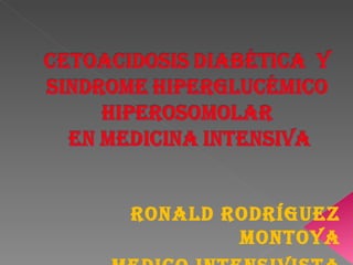 RONALD RODRÍGUEZ MONTOYA MEDICO INTENSIVISTA HVLE 