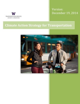 Version:
December 19, 2014
Climate Action Strategy for Transportation
 
