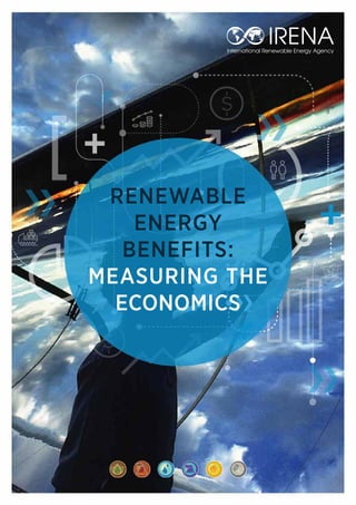 RENEWABLE
ENERGY
BENEFITS:
MEASURING THE
ECONOMICS
 