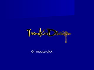 On mouse click   