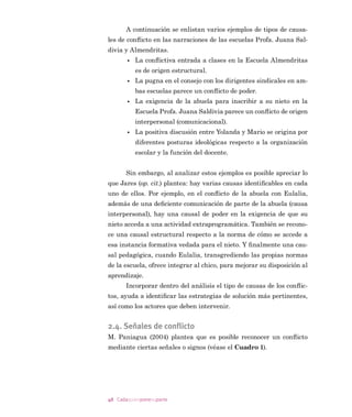 (V XQ FXUVR FDUR DO TXH OH GHGLFDUHPRV ORV YLHUQHV 'HEH
UtDPRV HVWDU DJUDGHFLGRV ³UHVSRQGH HQIiWLFD OD GLUHFWRUD
³3HUR ¢FXiQGR OOHYDUHPRV D FDER ORV FRQVHMRV GH GLVFLSOL
QD TXH VRQ XUJHQWHV ³SUHJXQWD RWUR SURIHVRU
³D YHUHPRV FROHJD SHUR HV XQ KHFKR TXH HVWH FXUVR HP
SLH]D HO VLJXLHQWH YLHUQHV  QR KD QDGD PiV TXH DOHJDU
7RGRV JXDUGDQ VLOHQFLR FRPR VLHPSUH 'HVSXpV ORV SDVL
OORV GH OD HVFXHOD KHUYLUiQ GH LQVLGLRVRV FRPHQWDULRV
/D UHXQLyQ FRQFOXH FRQ OD DPHQD]D GH ORV GLULJHQWHV GHO
VLQGLFDWR GH SUHVHQWDU XQD TXHMD D OD ,QVSHFFLyQ GHO 7UDEDMR VL
HO FXUVR UHWUDVD XQ PLQXWR VX VDOLGD R OHV GHPDQGD WDUHDV H[WUD
$Vt FRQFOXH HO GtD DJRWDGRU FRPR VLHPSUH 7RGRV ORV YLHU
QHV RODQGD VH SUHJXQWD ´¢4Xp KDJR DTXtµ /XHJR SUHÀHUH QR
SHQVDU PiV
$O VDOLU RODQGD  VXV DPLJDV VH HQFXHQWUDQ FRQ 0DULR
RRSiQ XQ SURIHVRU QXHYR  MRYHQ HQFDUJDGR GHO VpSWLPR JUD
GR /OHYD XQ PDQRMR GH SUXHEDV EDMR HO EUD]R
³6H OH KDUi FRUWR HO ÀQ GH VHPDQD FROHJD ³OH GLFH R
ODQGD DO PLVPR WLHPSR TXH OH VHxDOD ODV SUXHEDV³ ¢4XLHUH LU
FRQ QRVRWUDV D WRPDU XQ FDIp HQ OD HVTXLQD ¢2 HV XQ KRPEUH
UHFLpQ FDVDGR  OR HVWiQ HVSHUDQGR FRQ OD FRPLGD FDOLHQWH
0DULR SDVD SRU DOWR OD LURQtD  ODV DFRPSDxD JXVWRVR
+DFH WLHPSR TXH VH SURSXVR HQWDEODU DPLVWDG FRQ VXV FROHJDV
SDUD LQWHQWDU VROXFLRQDU HO WUHPHQGR FDRV TXH UHLQD HQ HVD HV
FXHOD 3LHQVD TXH VL D GLDULR YLYLHUD OR TXH HOODV VLQ HVSHUDQ]D
D KDEUtD UHQXQFLDGR D HVD SURIHVLyQ 3HUR OR TXH VXV FROHJDV LJ
QRUDQ HV TXH OD H[SHULHQFLD HQ VX FLXGDG QDWDO KD VLGR WDQ EXHQD
 GLIHUHQWH TXH VH SURSRQH UHSOLFDUOD
6HQWDGRV HQWUH VRUERV GH FDIp 0DULR OHV FRPHQWD VREUH OD
YLROHQFLD TXH SHUFLEH HQ HO DPELHQWH GH OD HVFXHOD
³¢3RU TXp GLFHV TXH HVWH FROHJLR HV WDQ YLROHQWR 0DULR
R FUHR TXH WRGRV VRQ LJXDOHV ³FRPHQWD RODQGD
 