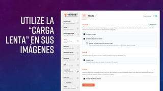 Utilize la
“Carga
lenta” en sus
imágenes
 